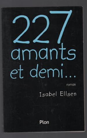 Image du vendeur pour 227 amants et demi mis en vente par librairie philippe arnaiz