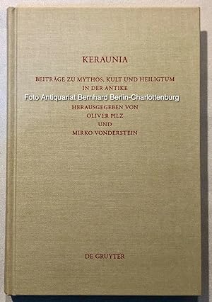 Keraunia. Beiträge zu Mythos, Kult und Heiligtum in der Antike (Beiträge zur Altertumskunde; Band...