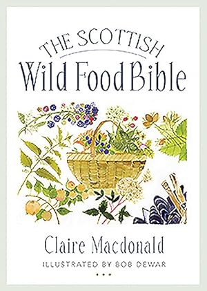 Immagine del venditore per Scottish Wild Food Bible venduto da GreatBookPrices