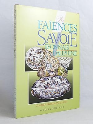 Imagen del vendedor de Les Faence : Savoie - Lyonnais - Dauphin a la venta por Librairie KOEGUI