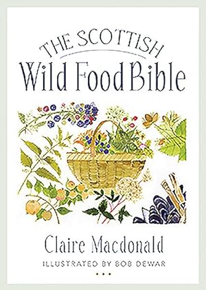 Image du vendeur pour Scottish Wild Food Bible mis en vente par GreatBookPrices