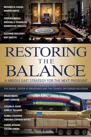 Imagen del vendedor de Restoring the Balance : A Middle East Strategy for the Next President a la venta por GreatBookPrices