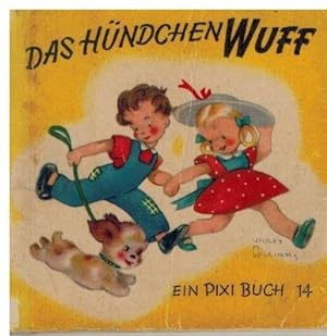 Seller image for Das Hndchen Wuff. Ein Pixi Buch 14. for sale by Dobben-Antiquariat Dr. Volker Wendt