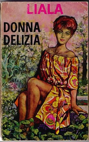 Bild des Verkufers fr Donna Delizia - Liala zum Verkauf von libreria biblos