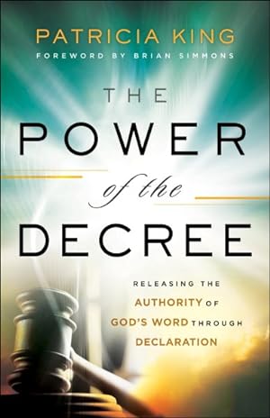 Image du vendeur pour Power of the Decree : Releasing the Authority of God's Word Through Declaration mis en vente par GreatBookPrices