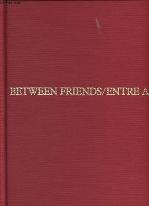 Seller image for Between Friends/Entre amis for sale by Le-Livre