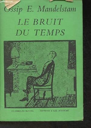 Image du vendeur pour Le bruit du temps (Collection "Classiques Slaves") mis en vente par Le-Livre
