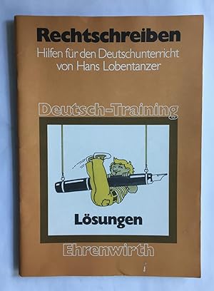 Deutsch-Training. Hilfen für den Deutschunterricht: Rechtschreiben. Lösungen.