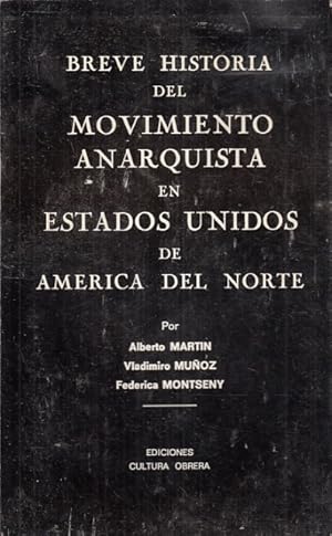 Bild des Verkufers fr BREVE HISTORIA DEL MOVIMIENTO ANARQUISTA EN ESTADOS UNIDOS DE AMERICA DEL NORTE zum Verkauf von Librera Vobiscum