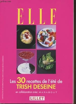 Image du vendeur pour Elle - Les 30 recettes de l't de Trish Deseine mis en vente par Le-Livre