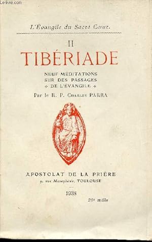 Seller image for L'vangile du Sacr Coeur - II : Tibriade neuf mditations sur des passages de l'vangile. for sale by Le-Livre