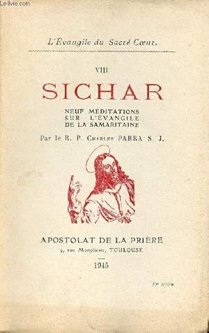 Seller image for L'vangile du Sacr Coeur - VIII : Sichar neuf mditations sur l'vangile de la Samaritaine. for sale by Le-Livre