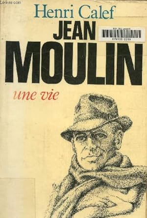 Image du vendeur pour Jean moulin, une vie mis en vente par Le-Livre