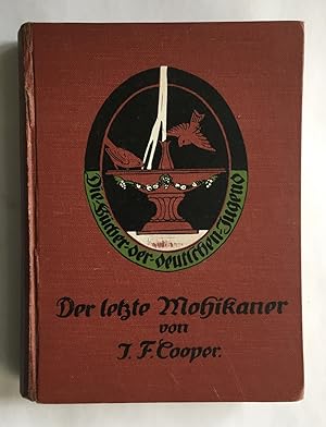 Der Letzte der Mohikaner. Eine Erzählung aus dem Jahre 1757.