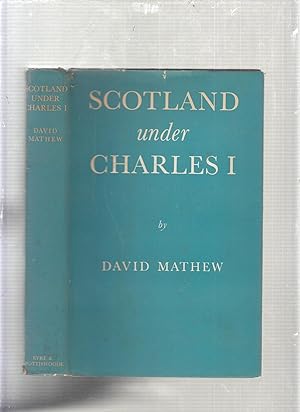 Imagen del vendedor de Scotland Under Charles I. a la venta por Old Book Shop of Bordentown (ABAA, ILAB)