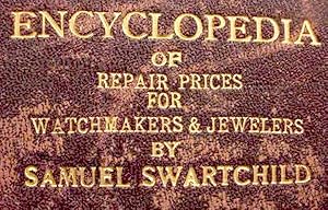 Encyclopedia / Of / Repair Prices / For / Watchmakers / And / Jewelers