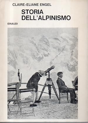Imagen del vendedor de Storia dell'alpinismo. In appendice cento anni di alpinismo Italiano di massimo mila a la venta por Libreria Parnaso
