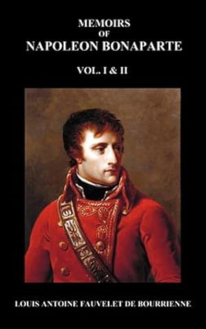 Immagine del venditore per Memoirs Of Napoleon Bonaparte, Volumes 1 & 2 venduto da GreatBookPrices