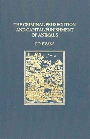 Seller image for Criminal Prosecution and Capital Punishment of Animals for sale by GreatBookPrices