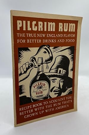 [COCKTAILS] [WORLD WAR II] Pilgrim Rum: The True New England Flavor for Better Drinks and Food