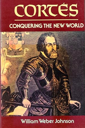 Bild des Verkufers fr Cortes: Conquering the New World zum Verkauf von Kenneth Mallory Bookseller ABAA