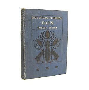Don, A Comedy in Three Acts by Rudolf Besier, Author of The Barretts of Wimpole Street. First Ame...