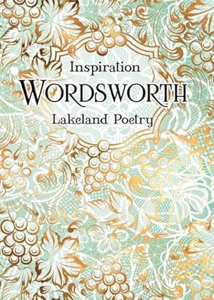 Bild des Verkufers fr Inspiration Wordsworth : Lakeland Poetry zum Verkauf von GreatBookPrices