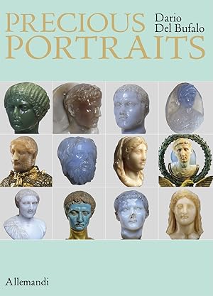 Seller image for Precious Portraits. Small Precious Stone Sculptures of Imperial Rome for sale by Libro Co. Italia Srl