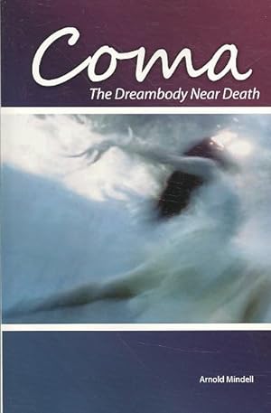 Seller image for Coma : The Dreambody Near Death for sale by GreatBookPrices