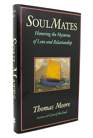 Imagen del vendedor de SOUL MATES Honoring the Mysteries of Love and Relationship a la venta por Rare Book Cellar