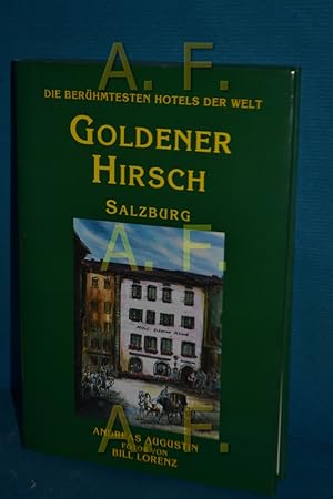 Bild des Verkufers fr Die berhmtesten Hotels der Welt - Goldener Hirsch - Salzburg zum Verkauf von Antiquarische Fundgrube e.U.