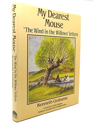 Seller image for MY DEAREST MOUSE The Wind in the Willows Letters for sale by Rare Book Cellar