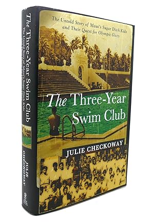 Seller image for THE THREE-YEAR SWIM CLUB The Untold Story of Maui's Sugar Ditch Kids and Their Quest for Olympic Glory for sale by Rare Book Cellar