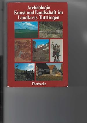 Seller image for Archologie, Kunst und Landschaft im Landkreis Tuttlingen. Hrsg. vom Landkreis Tuttlingen. for sale by Antiquariat Frank Dahms