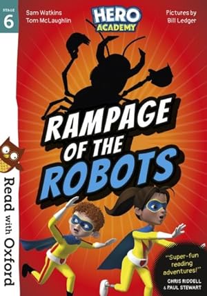 Seller image for Read With Oxford: Stage 6: Hero Academy: Rampage of the Robots for sale by GreatBookPrices