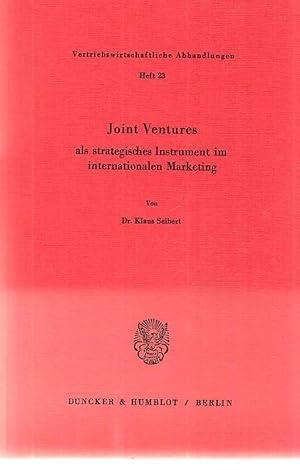 Joint ventures als strategisches Instrument im internationalen Marketing. Vertriebswirtschaftlich...