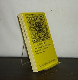 Immagine del venditore per Das klassische Judentum. Kultur und Geschichte der rabbinischen Zeit (70 n. Chr. - 1040 n. Chr.). [Von Gnter Stemberger]. venduto da Antiquariat Kretzer