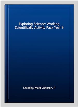 Imagen del vendedor de Exploring Science: Working Scientifically Activity Pack Year 9 a la venta por GreatBookPricesUK