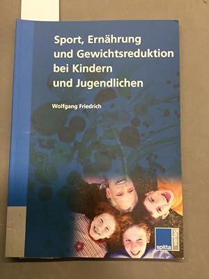 Bild des Verkufers fr Sport, Ernhrung und Gewichtsreduktion bei Kindern und Jugendlichen. zum Verkauf von Kepler-Buchversand Huong Bach