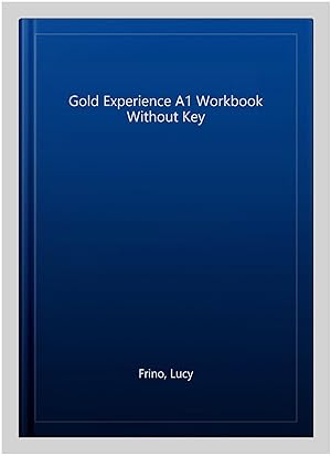 Imagen del vendedor de Gold Experience A1 Workbook Without Key a la venta por GreatBookPricesUK