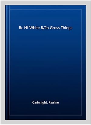 Seller image for Bc Nf White B/2a Gross Things for sale by GreatBookPricesUK
