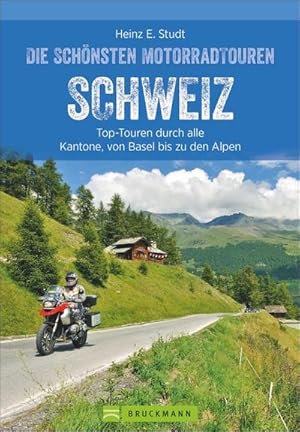 Bild des Verkufers fr Die schnsten Motorradtouren Schweiz : Top-Touren durch alle Regionen - vom Bodensee bis in die Alpen zum Verkauf von AHA-BUCH GmbH