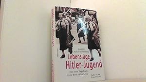 Bild des Verkufers fr Lebenslge Hitler-Jugend. Aus dem Tagebuch eines BDM- Mdchens. zum Verkauf von Antiquariat Uwe Berg