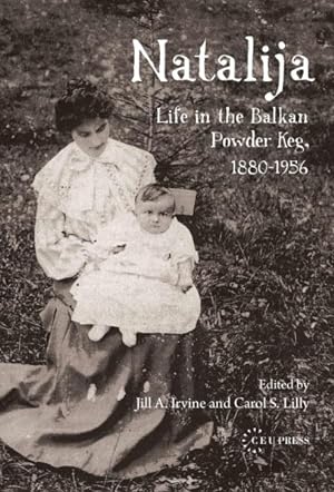 Seller image for Natalija : Life in the Balkan Powder Keg, 1880-1956 for sale by GreatBookPricesUK