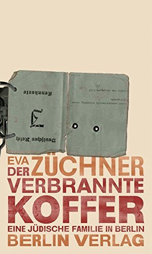 Seller image for Der verbrannte Koffer: Eine jdische Familie in Berlin for sale by ABC Versand e.K.