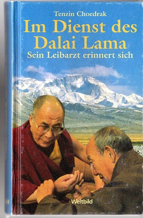 Seller image for Im Dienst des Dalai Lama : die Erinnerungen seines Leibarztes. for sale by Versandantiquariat Sylvia Laue