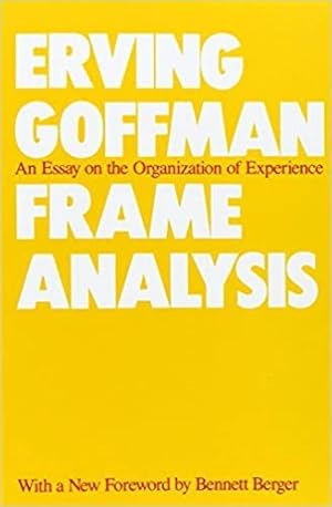 Immagine del venditore per Frame Analysis : An Essay on the Organization of Experience venduto da GreatBookPricesUK