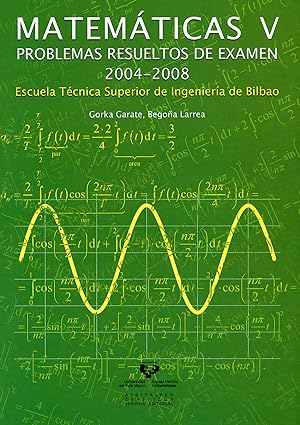 Imagen del vendedor de Matemticas V : problemas resueltos de examen 2004-2008 a la venta por Imosver