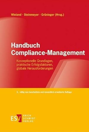 Immagine del venditore per Handbuch Compliance-Management : Konzeptionelle Grundlagen, praktische Erfolgsfaktoren, globale Herausforderungen venduto da AHA-BUCH GmbH