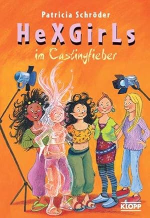 Hexgirls im Castingfieber: Lesealter ab 10 Jahren